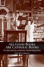 All Good Books Are Catholic Books