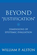 Beyond "Justification"