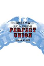 Dreams of a More Perfect Union