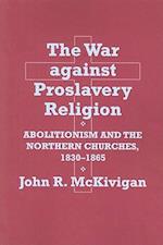 The War against Proslavery Religion