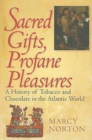 Sacred Gifts, Profane Pleasures