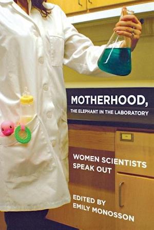 Motherhood, the Elephant in the Laboratory