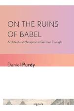 ON THE RUINS OF BABEL