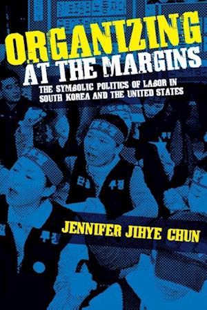 ORGANIZING AT THE MARGINS