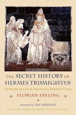 The Secret History of Hermes Trismegistus