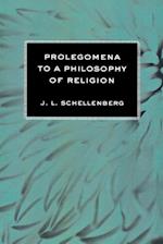 Prolegomena to a Philosophy of Religion