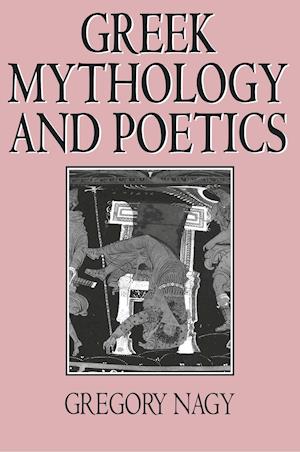 Greek Mythology and Poetics