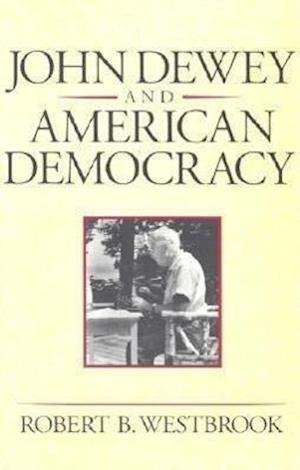 John Dewey and American Democracy