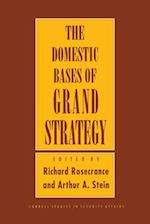 Domestic Bases of Grand Strategy