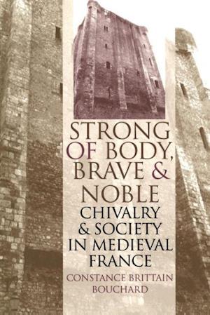 "Strong of Body, Brave and Noble"