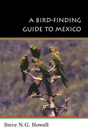 A Bird-Finding Guide to Mexico