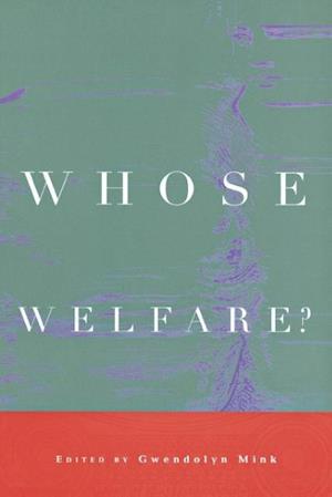 Whose Welfare?