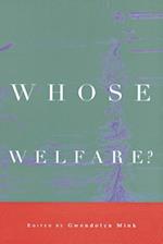 Whose Welfare?