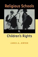 Religious Schools V. Children's Rights