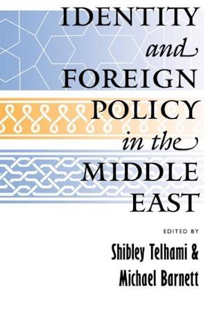 Identity and Foreign Policy in the Middle East