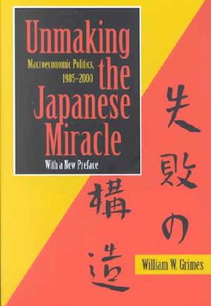 Unmaking the Japanese Miracle