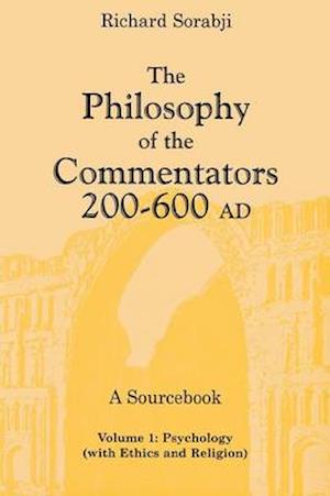 The Philosophy of the Commentators, 200–600 AD, A Sourcebook