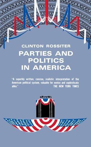 Parties and Politics in America