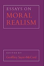 Essays on Moral Realism