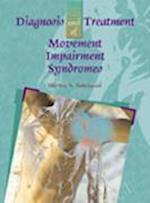 Diagnosis and Treatment of Movement Impairment Syndromes
