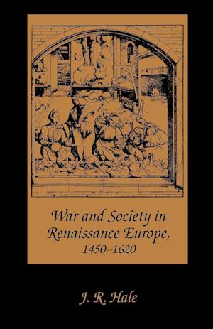 War and Society in Renaissance Europe, 1450-1620