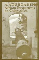 African Perspectives on Colonialism