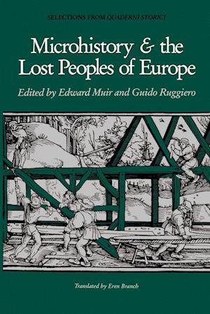 Microhistory and the Lost Peoples of Europe