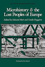 Microhistory and the Lost Peoples of Europe