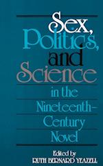 Sex, Politics, and Science in the Nineteenth-Century Novel