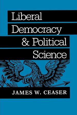 Liberal Democracy and Political Science