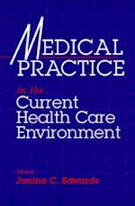 Medical Practice in the Current Health Care Environment