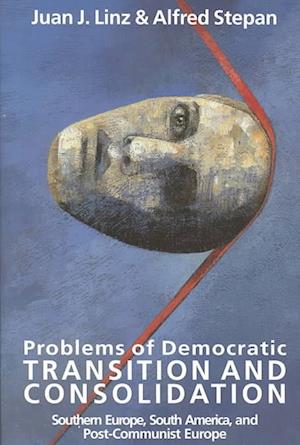 Problems of Democratic Transition and Consolidation