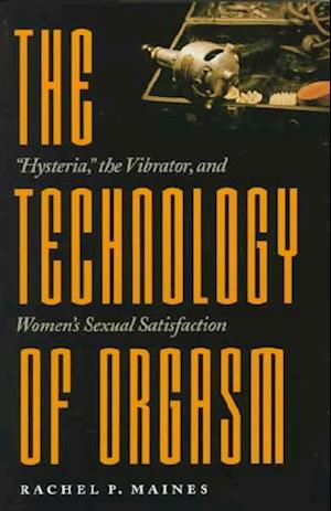 The Technology of Orgasm