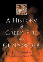 A History of Greek Fire and Gunpowder