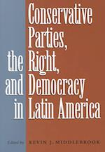 Conservative Parties, the Right, and Democracy in Latin America