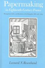 Papermaking in Eighteenth-Century France