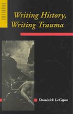 Writing History, Writing Trauma