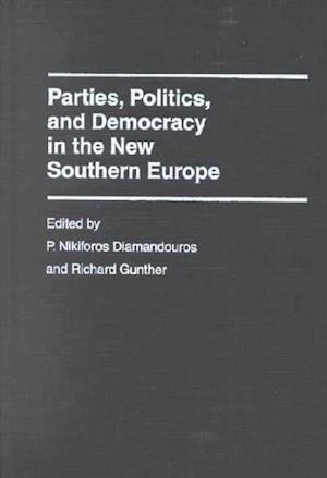 Parties, Politics, and Democracy in the New Southern Europe