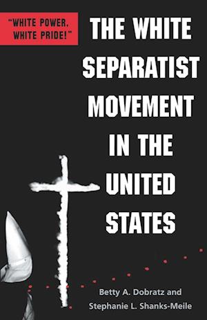 The White Separatist Movement in the United States