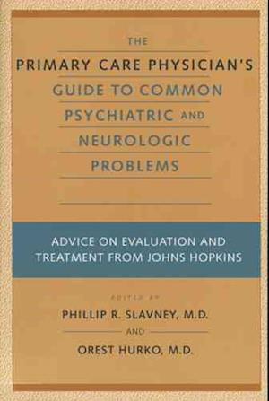 The Primary Care Physician's Guide to Common Psychiatric and Neurologic Problems