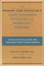 The Primary Care Physician's Guide to Common Psychiatric and Neurologic Problems