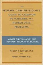 The Primary Care Physician's Guide to Common Psychiatric and Neurologic Problems