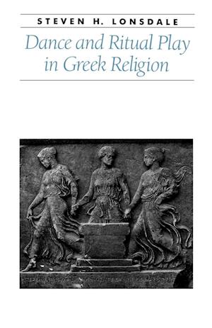 Dance and Ritual Play in Greek Religion