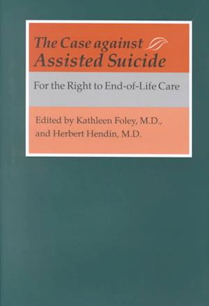 The Case against Assisted Suicide