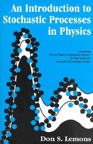 An Introduction to Stochastic Processes in Physics