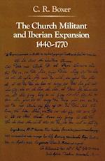 The Church Militant and Iberian Expansion, 1440-1770