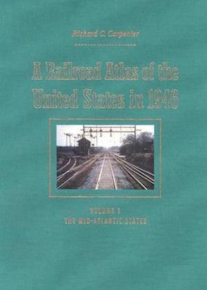 A Railroad Atlas of the United States in 1946