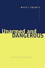 Unarmed and Dangerous