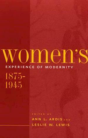 Women's Experience of Modernity, 1875-1945