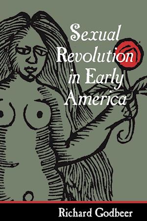 Sexual Revolution in Early America